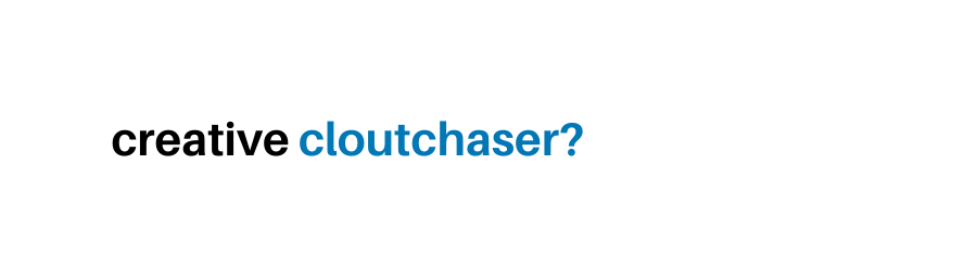 creative cloutchaser